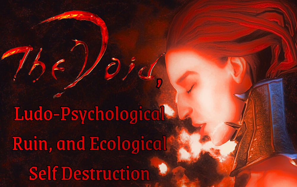 image from The Void, Ludo-Psychological Ruin, and Ecological Self Destruction